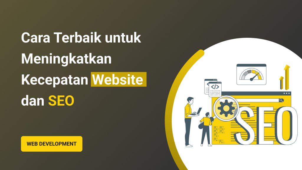 Cara Meningkatkan Kecepatan Website dan SEO