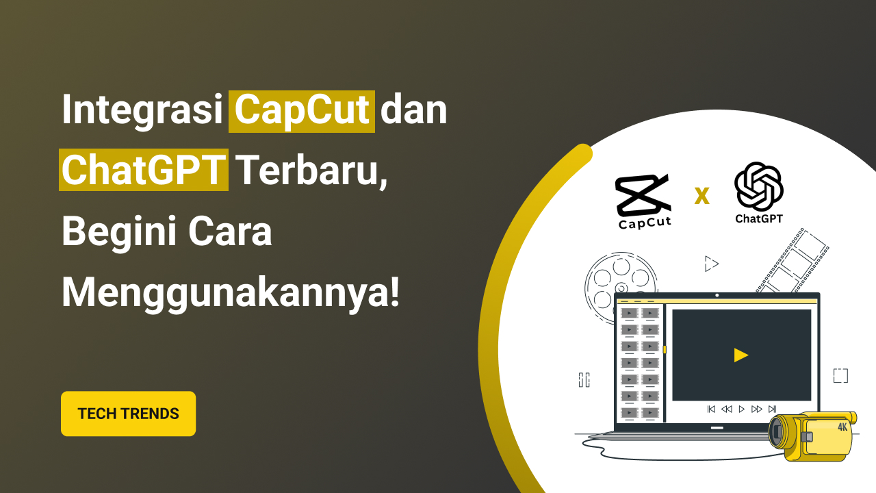Integrasi ChatGPT + CapCut, Buat Konten Lebih Mudah